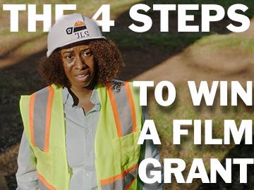 The Four Steps Necessary To Win a Film Grant